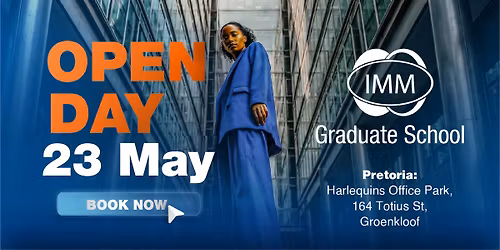 IMM Graduate School Open Day \u2014 Pretoria | Saturday 23 May | 9am to 12pm