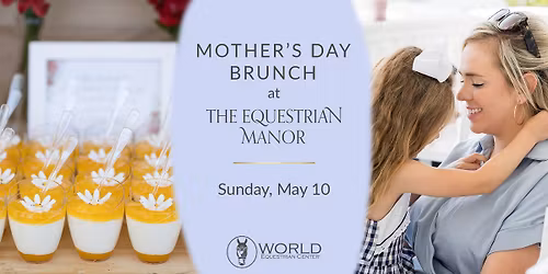 Mother's Day Brunch at The Equestrian Manor