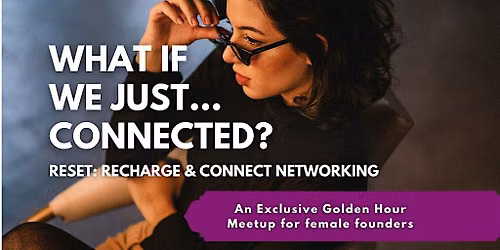 RESET: Recharge & Connect Networking