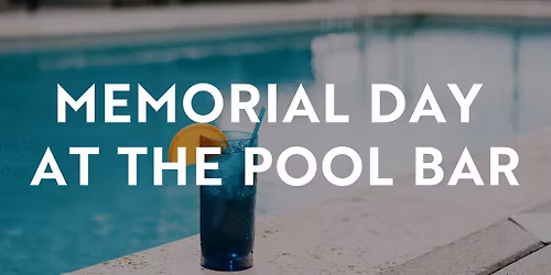 Memorial Day at the Luminary Pool Bar with Wicked Dolphin