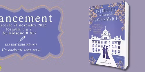 Lancement - Intrigues au Manoir Ravenswick (collectif)