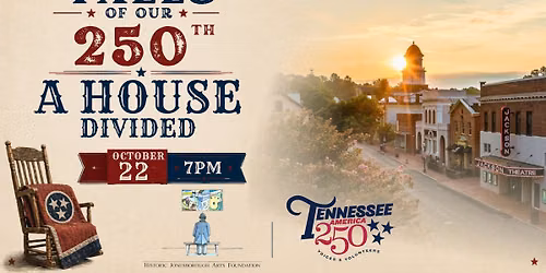 Tales of Our 250th: A House Divided at The Jackson Theatre