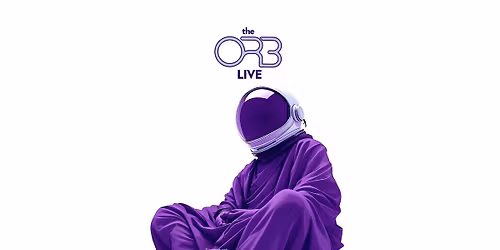THE ORB + JOLEA + DJ BORZIN