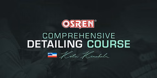OSREN Comprehensive Detailing Class (Kota Kinabalu)