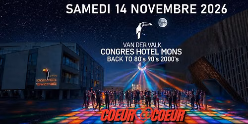 GRANDE SOIREE CELIBATAIRES I VANDERVALK MONS x COEUR A COEUR I SAMEDI 14 NOVEMBRE 2026
