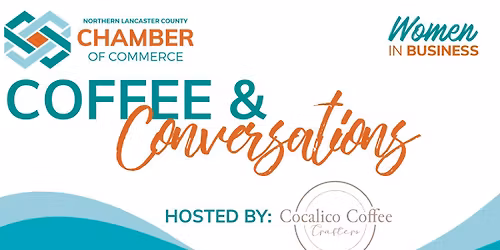 Coffee & Conversations- A Women in Business Event