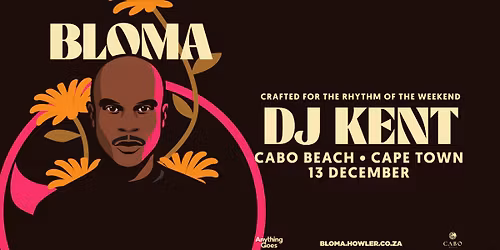 BLOMA by DJ Kent | Cape Town 2025