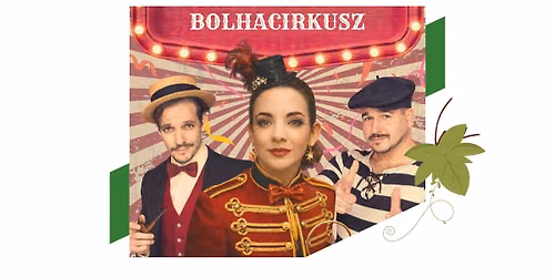 Pa\u00e1r Julcsi: BolhaCirkusz gyerekkoncert \/\/ Sz\u00fcreti csal\u00e1di nap a V\u00e1rkert Baz\u00e1rban