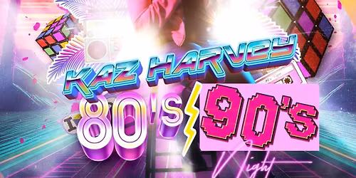 Kaz Harvey, 80\/90s night\u26a1