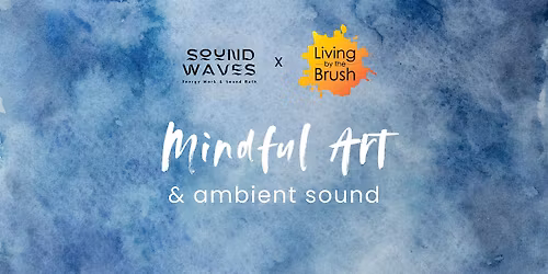 Harmonizing Creativity: Mindful Art & Ambient Sound