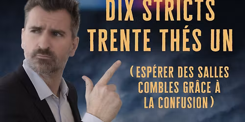 Jean-Thomas Jobin pr\u00e9sente Dix Stricts Trente th\u00e9s uns