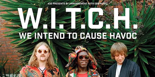 W.I.T.C.H. \/ La Belle Angele, Edinburgh \/ 04.08.26