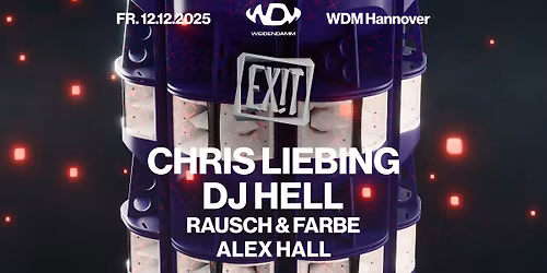 EXIT w\/ Chris Liebing x DJ Hell