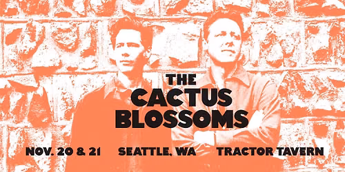 The Cactus Blossoms w\/ Dvin Champlin (NIGHT ONE)