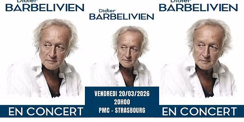 DIDIER BARBELIVIEN | PALAIS DES CONGR\u00c8S (SALLE ERASME) - STRASBOURG