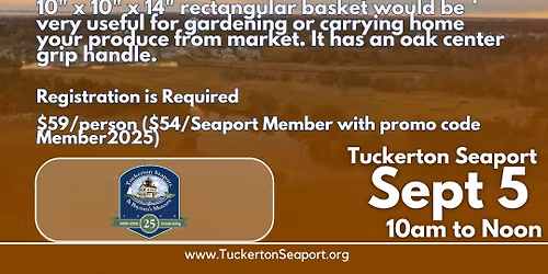 Farmer's Market Basket Making Workshop with Niki Giberson at Tuckerton Seaport