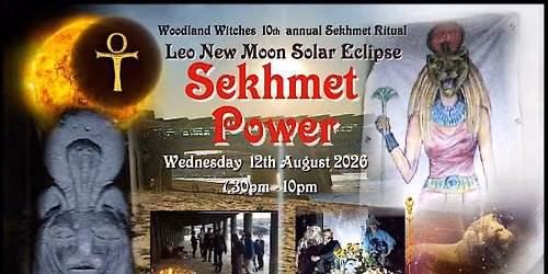 Sekhmet Power -Leo new moon & Solar Eclipse magic  ( London)
