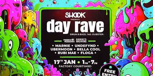 * FREE * SHOOK pres. DAY RAVE Drum & Bass + 140 + Dubstep