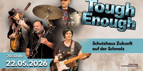 TOUGH ENOUGH im Schutzhaus Zukunft auf der Schmelz