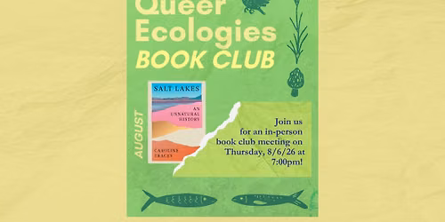  Queer Ecologies Book Club Reads -- Salt Lakes: An Unnatural History