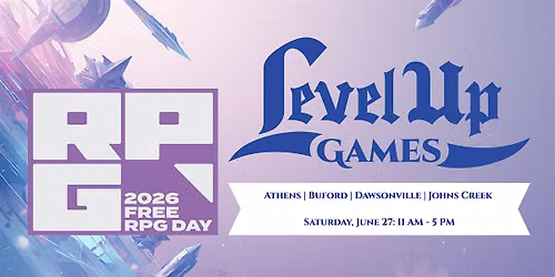 Free RPG Day 2026 @ Level Up Games - BUFORD