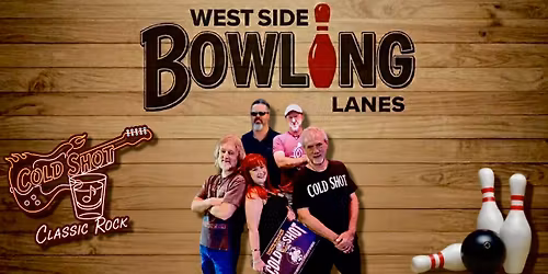 Cold Shot at Westside Lanes 