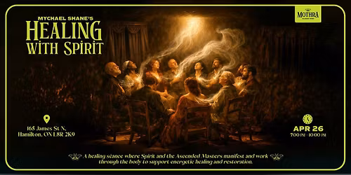 Healing With Spirit - An Energetic Healing Seance with Mychael Shane