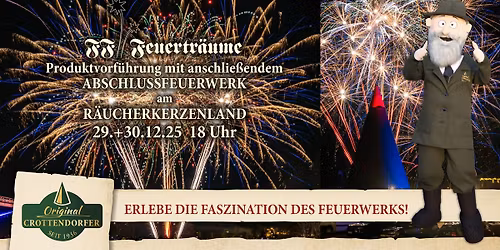 FF Feuertr\u00e4ume Produktvorf\u00fchrung mit Abschlussfeuerwerk