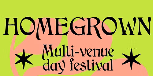 HOMEGROWN FESTIVAL 2026