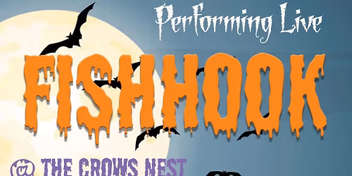 Halloween Party at the Crow's Nest featuring FISHHOOK ! Friday, October 31st!