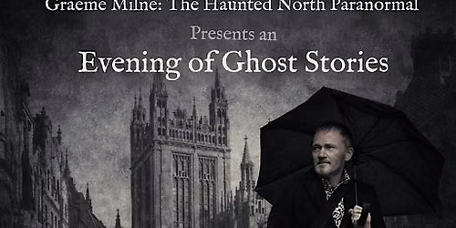 An evening of Ghost Stories with Author Graeme Milne