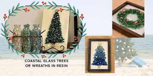 12\/5\/25 6-9pm holiday glass wreath and Christmas tree in resin