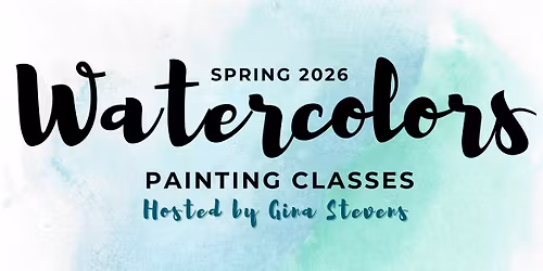 Spring Watercolors Painting Class: Where the Rain Can't Reach