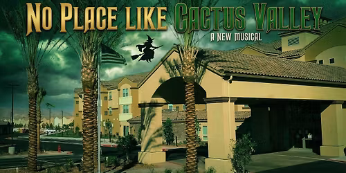 \u201cNo Place Like Cactus Valley\u201d