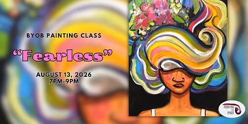 BYOB Painting Class - "Fearless"
