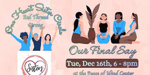 Our Final Say ~ December One Heart Sister Circle
