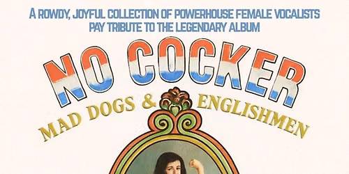 Mad Dogs & The Englishmen - Tribute To Joe Cocker