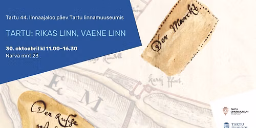 44. linnaajaloo p\u00e4ev "Tartu: rikas linn, vaene linn"