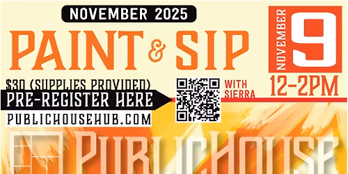 November Paint N' Sip with Sierra at PublicHouse: Sunday, November 9, 2025