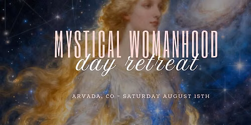 Mystical Womanhood Day Retreat