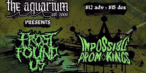Impossible Prom Kings, Frost Found Us & More at The Aquarium in Fargo