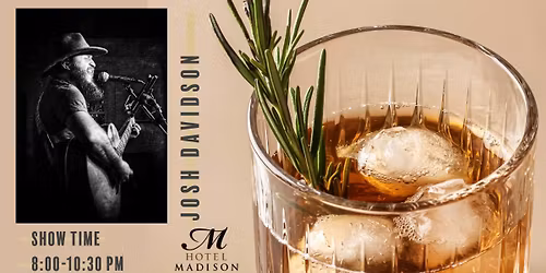 Josh Davidson Live at Hotel Madison-Quills lobby bar 
