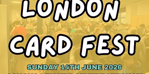 LONDON CARD FEST 