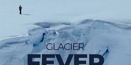 Glacier Fever : A Screening at Leica Store New York