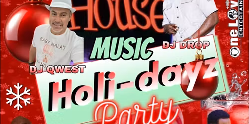House Music Holi-dayz party