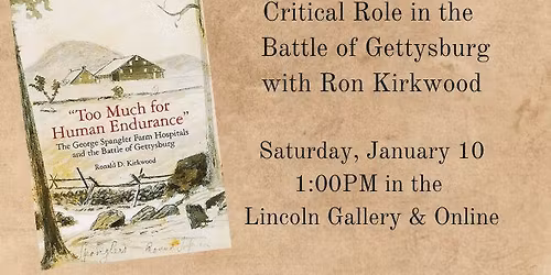 2nd Saturday Civil War Series: The George Spangler Farm at Gettysburg with Ron Kirkwood