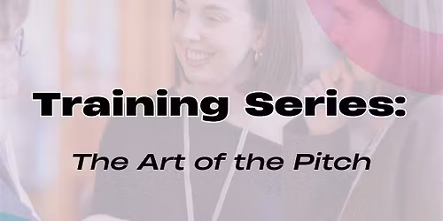 Training Series: The Art of the Pitch