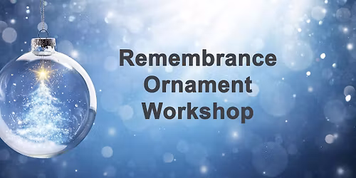 Remembrance Ornament Workshop