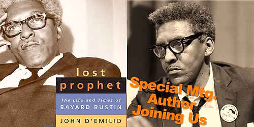 LOST PROPHET: The Life & Times of BAYARD RUSTIN \u2013 by  John D'Emilio - Author Coming