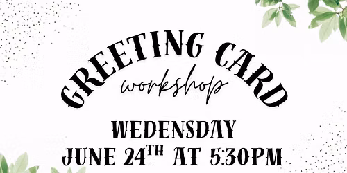 Greeting Card Workshop